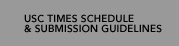 USC Times Schedule and Submission Guidelines